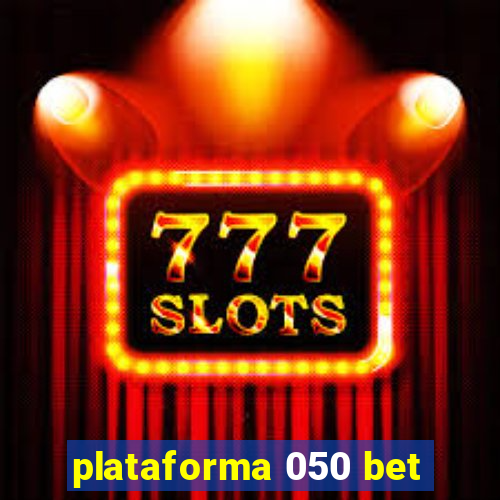 plataforma 050 bet